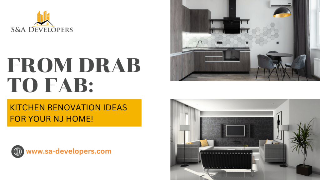 From Drab to Fab: Kitchen Renovation Ideas for Your NJ Home!